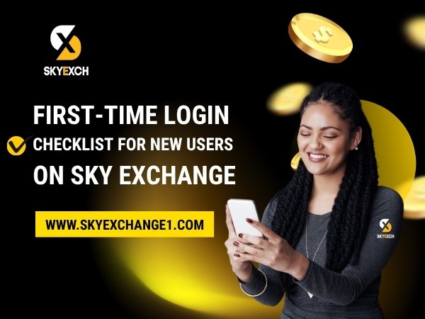 First-Time Login Checklist for New Users on Sky Exchange